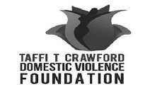 TAFFI T CRAWFORD DOMESTIC VIOLENCE FOUNDATION