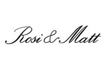 ROSI & MATT