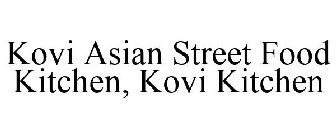 KOVI ASIAN STREET FOOD KITCHEN, KOVI KITCHEN