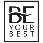 BE YOUR BEST