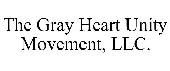 THE GRAY HEART UNITY MOVEMENT, LLC.