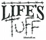 LIFE'S TUFF LIFESTUFF.US