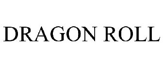 DRAGON ROLL