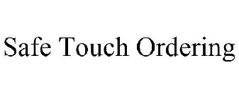 SAFE TOUCH ORDERING