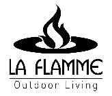 LA FLAMME OUTDOOR LIVING
