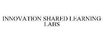 INNOVATION SHARED LEARNING LABS