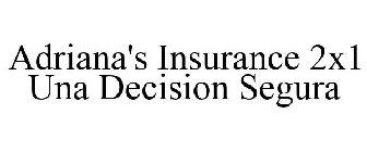 ADRIANA'S INSURANCE 2X1 UNA DECISION SEGURA