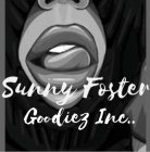 SUNNY FOSTER GOODIEZ INC..