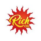 RICH OIL