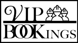 VIP BOOKINGS