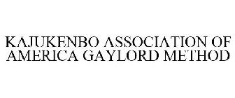 KAJUKENBO ASSOCIATION OF AMERICA GAYLORD METHOD