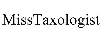 MISSTAXOLOGIST