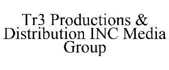 TR3 PRODUCTIONS DISTRIBUTION MEDIA GROUP