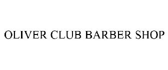OLIVER CLUB BARBER SHOP