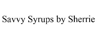 SAVVY SYRUPS BY SHERRIE