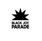 BLACK JOY PARADE
