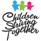 CHILDREN STRIVING TOGETHER