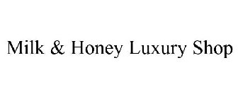 MILK & HONEY LUXURY SHOP