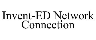 INVENT-ED NETWORK CONNECTION