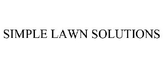 SIMPLE LAWN SOLUTIONS