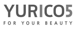 YURICO5 FOR YOUR BEAUTY