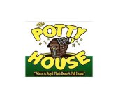 THE POTTY HOUSE 