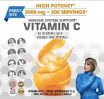 HIGH POTENCY FAMILY SIZE 2000 MG · 300 SERVINGS IMMUNE SYSTEM SUPPORT VITAMIN C AS ASCORBIC ACID SOLIBLE FINE CRYSTALS SUGAR FREE PEANUT & NUT FREE SOY FREE NON GMO SEA FOOD FREE VEGAN EGG FREE GLUTE