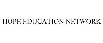 HOPE EDUCATION NETWORK