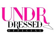 UNDR DRESSED OFFICIAL