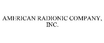AMERICAN RADIONIC COMPANY, INC.
