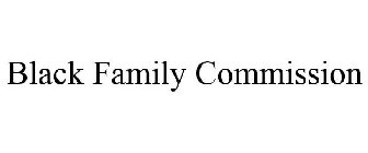 BLACK FAMILY COMMISSION
