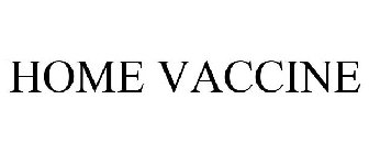 HOME VACCINE