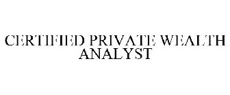 CERTIFIED PRIVATE WEALTH ANALYST