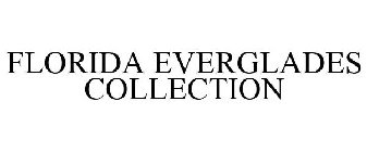 FLORIDA EVERGLADES COLLECTION