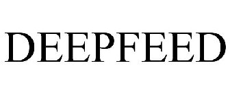 DEEPFEED
