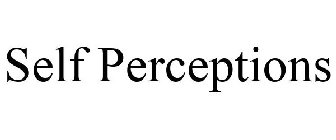 SELF PERCEPTIONS