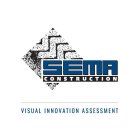 SEMA CONSTRUCTION VISUAL INNOVATION ASSESSMENT