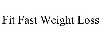 FIT FAST WEIGHT LOSS