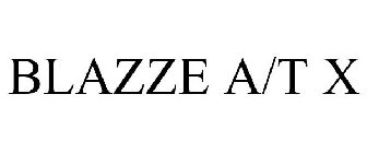 BLAZZE A/T X