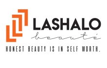 LASHALO BEAUTÉ HONEST BEAUTY IS IN SELF WORTH.