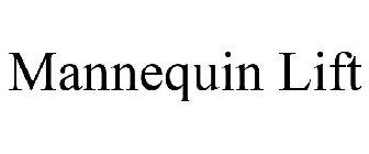 MANNEQUIN LIFT