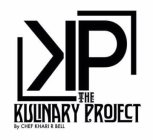 KP THE KULINARY PROJECT BY CHEF KHARI R BELL