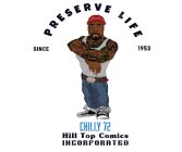 PRESERVE LIFE SINCE 1953 CHILLY 72 HILL TOP COMICS INCORPORATED