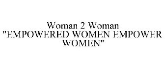 WOMAN 2 WOMAN 