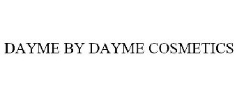 DAYME BY DAYME COSMETICS