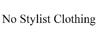 NO STYLIST CLOTHING
