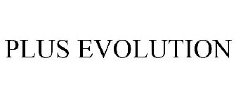 PLUS EVOLUTION