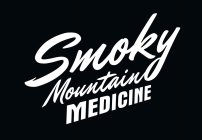 SMOKY MOUNTAIN MEDICINE