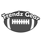 TRENDZ GEAR
