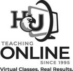 HU TEACHING ONLINE SINCE 1995 VIRTUAL CLASSES. REAL RESULTS.